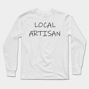 Local Artisan Long Sleeve T-Shirt